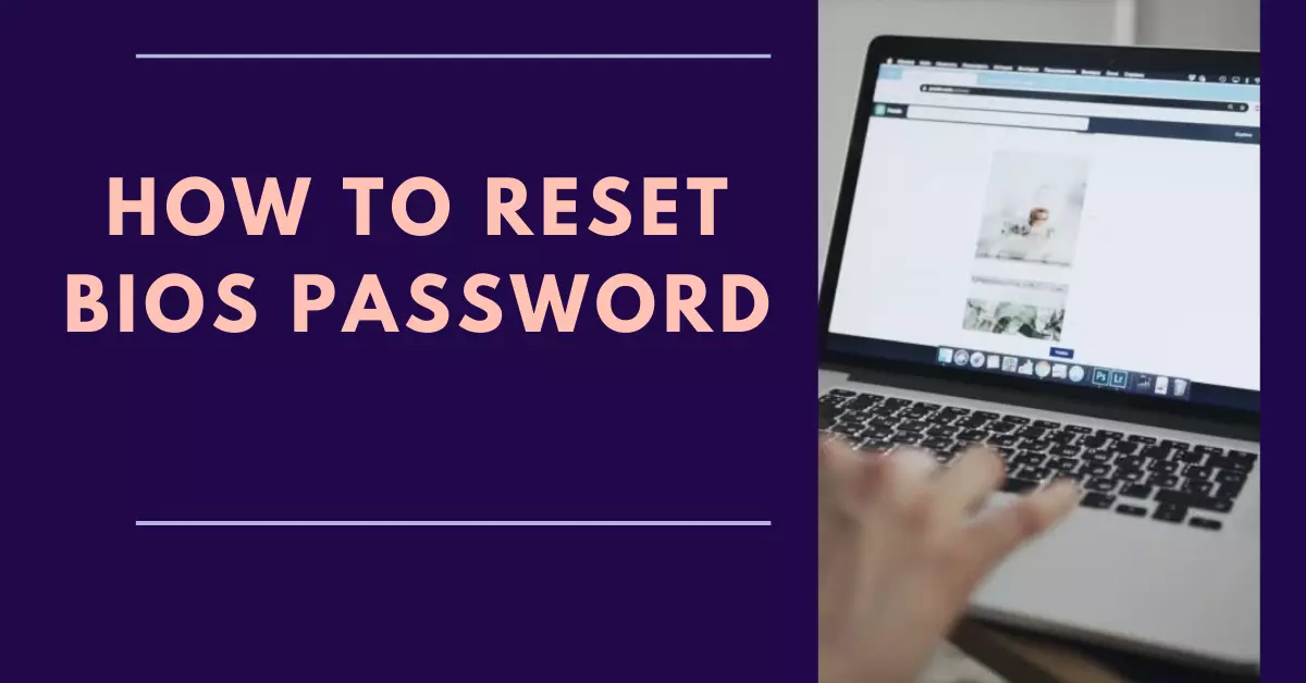 How To Reset BIOS Password