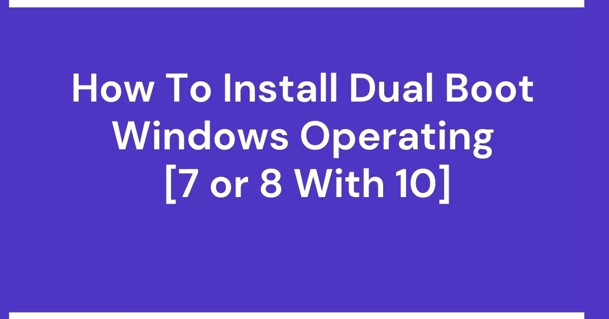Install Dual Boot Windows Operating
