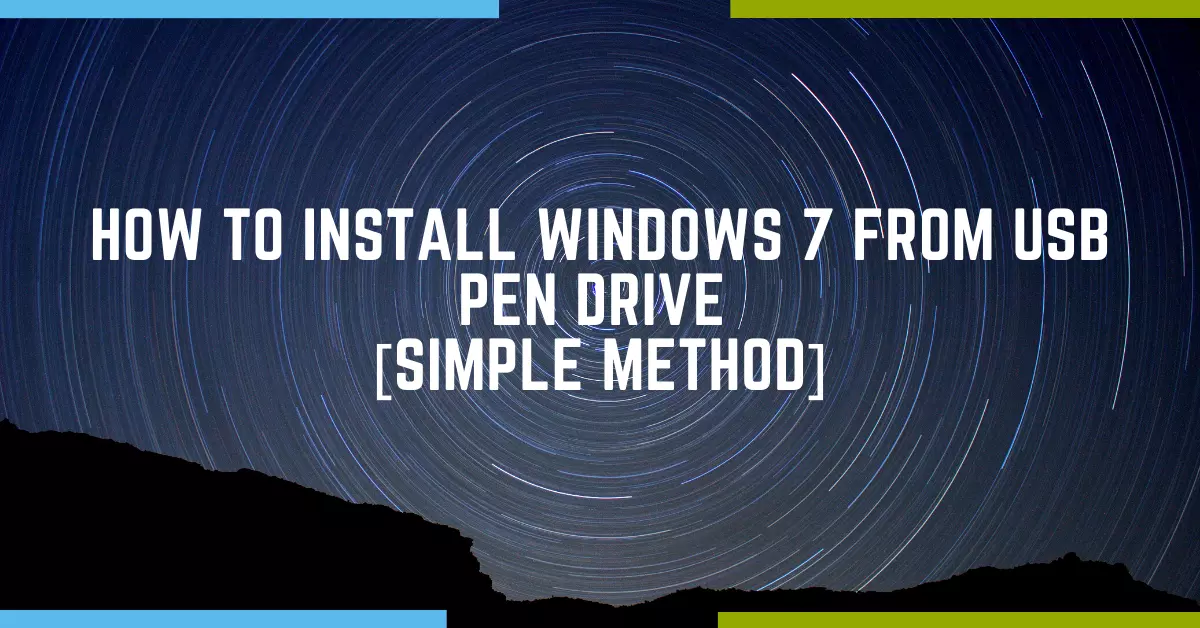 Install Windows 7 From USB Pen Drive
