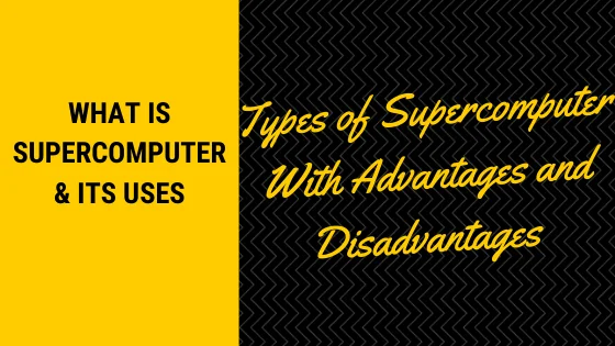 what is super computer and its uses