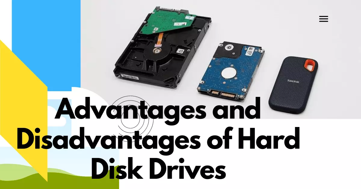 Advantages and Disadvantages of Hard Disk Drives