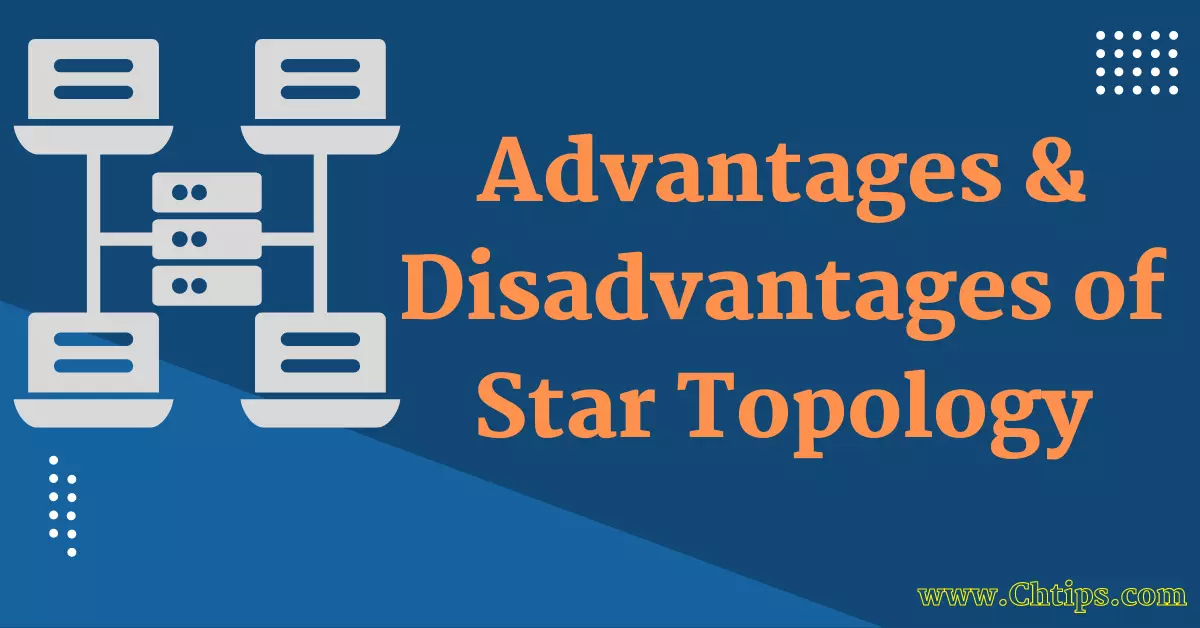 Advantages and Disadvantages of Star Topology in Computer Network