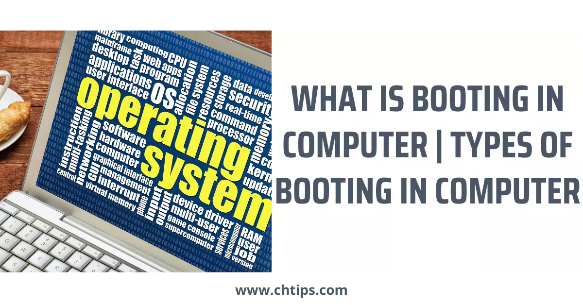 What is Booting in Computer | Types of Booting in Computer