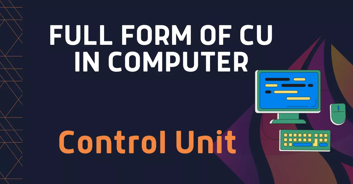 What is the Full Form of CU in Computer
