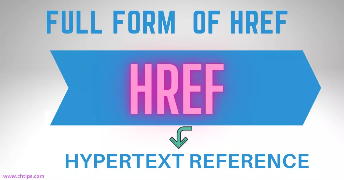 What is the Full Form of HREF in Computer | HREF Full Form