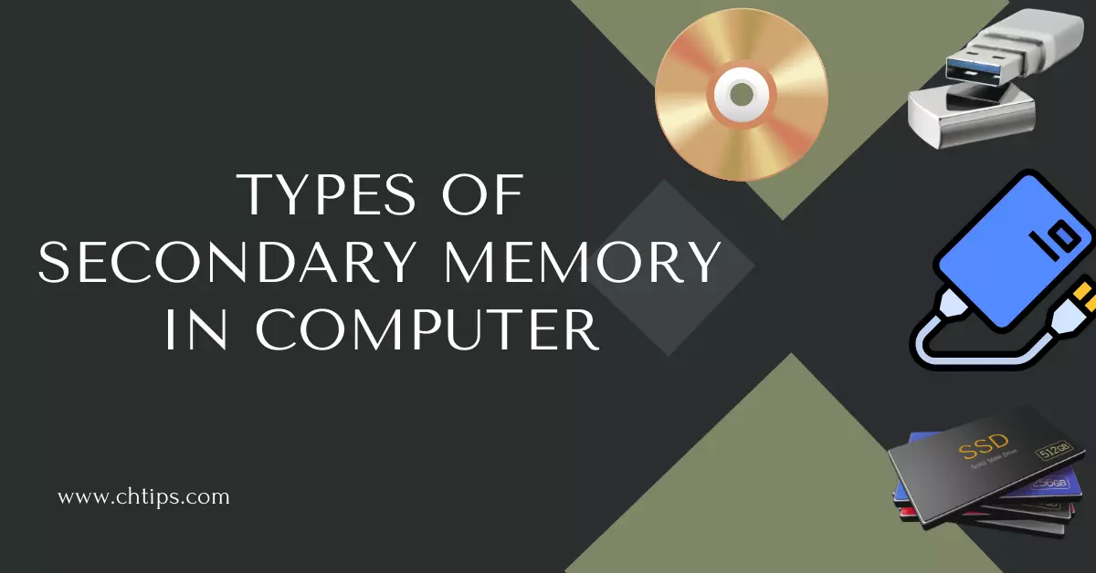 Different Types of Secondary Memory in Computer System