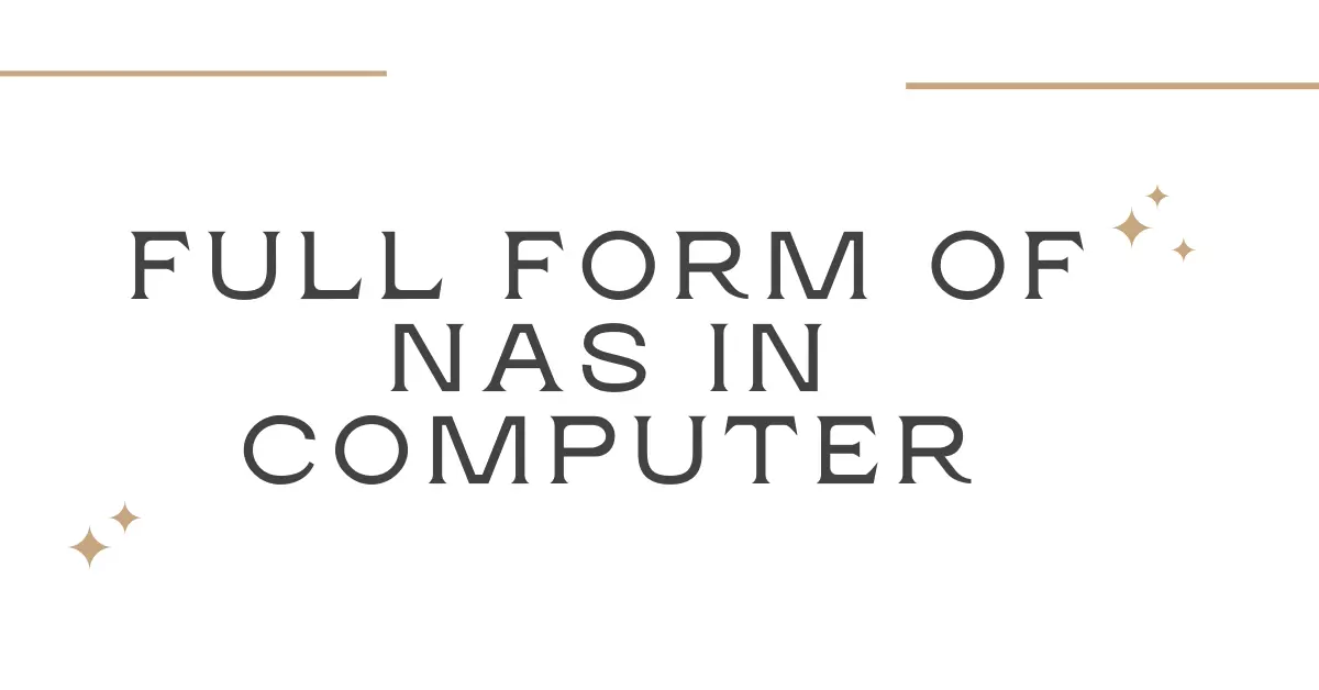 What is the Full Form of NAS in Computer
