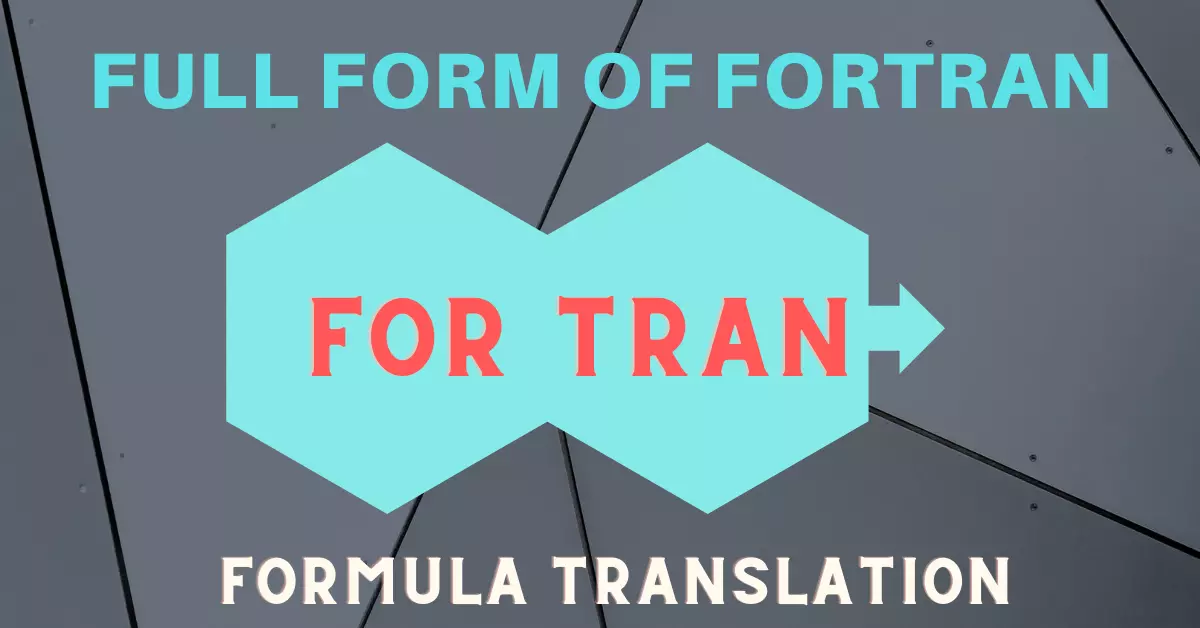 What is the Full Form of FORTRAN in Computer 