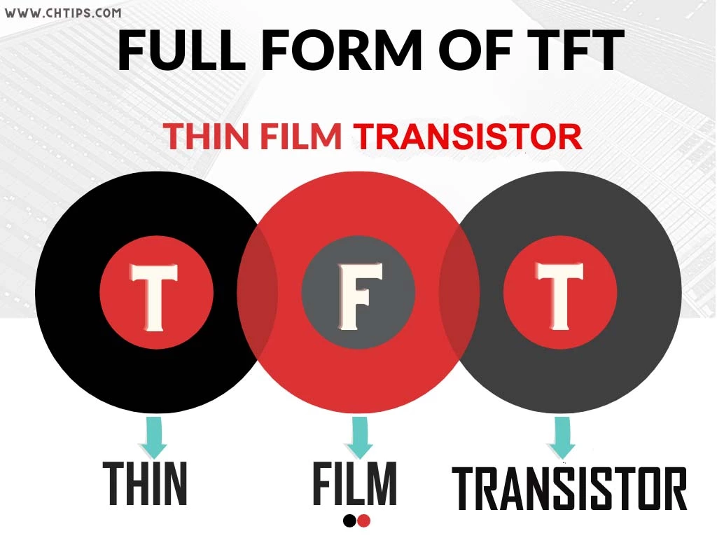 What is the Full Form of TFT in Computer