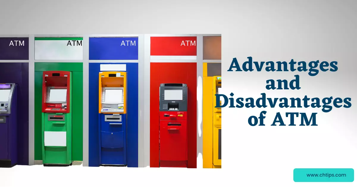 Advantages and Disadvantages of ATM