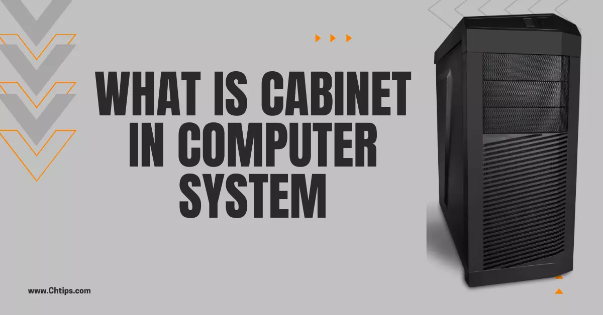 What is Cabinet in Computer System