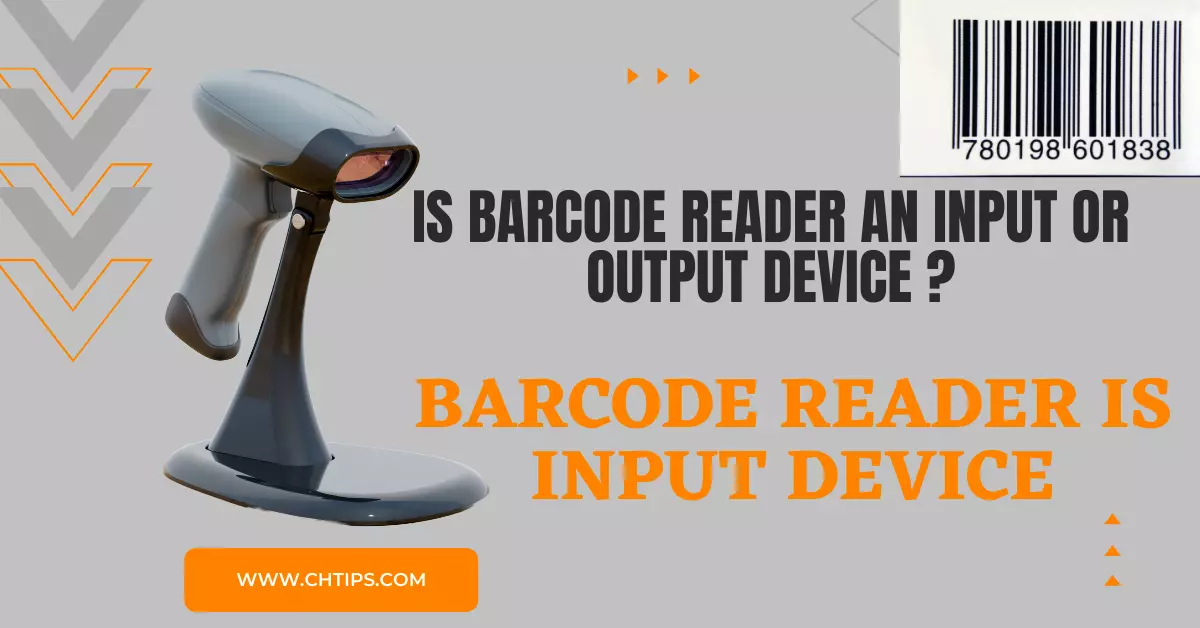 Is Barcode Reader an Input or Output Device