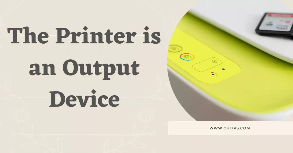Is a Printer an Input or Output Device