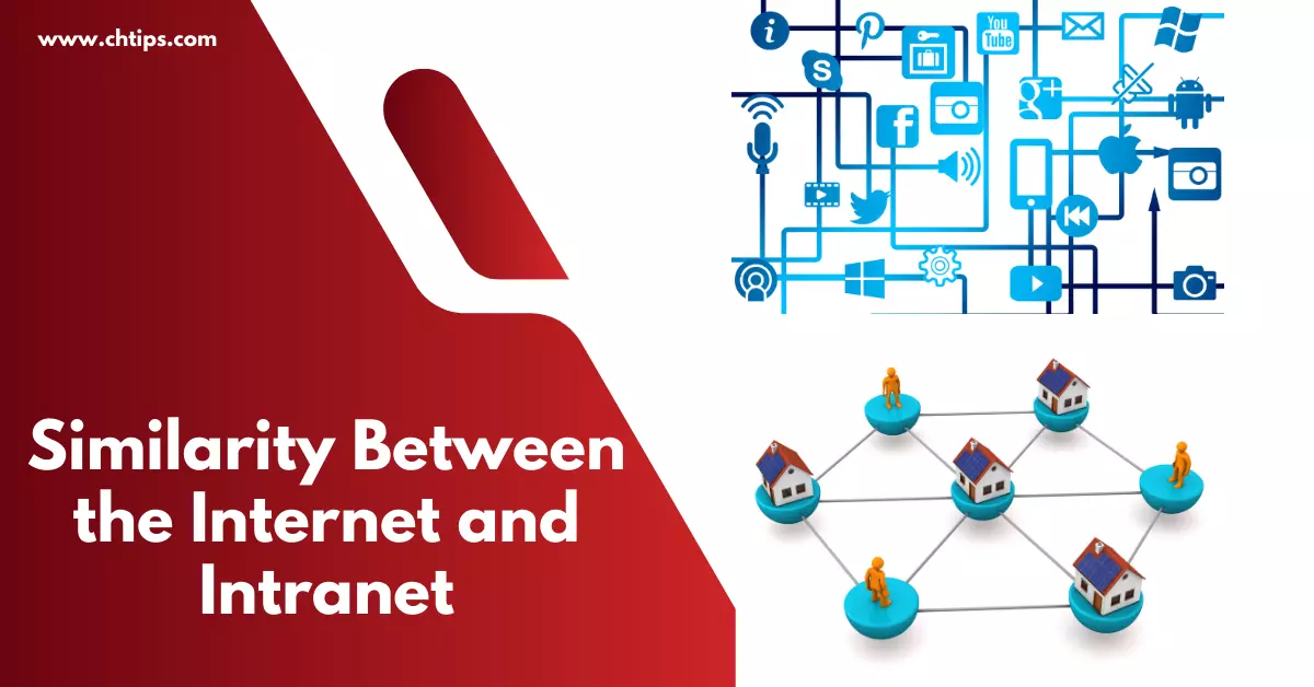 Which of the Following is a Similarity Between the Internet and an Intranet
