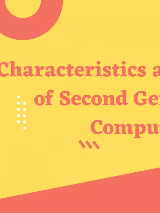 Features of 2nd Generation Computer