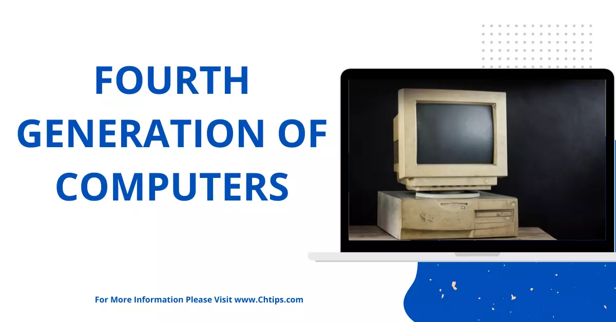 Fourth Generation of Computers