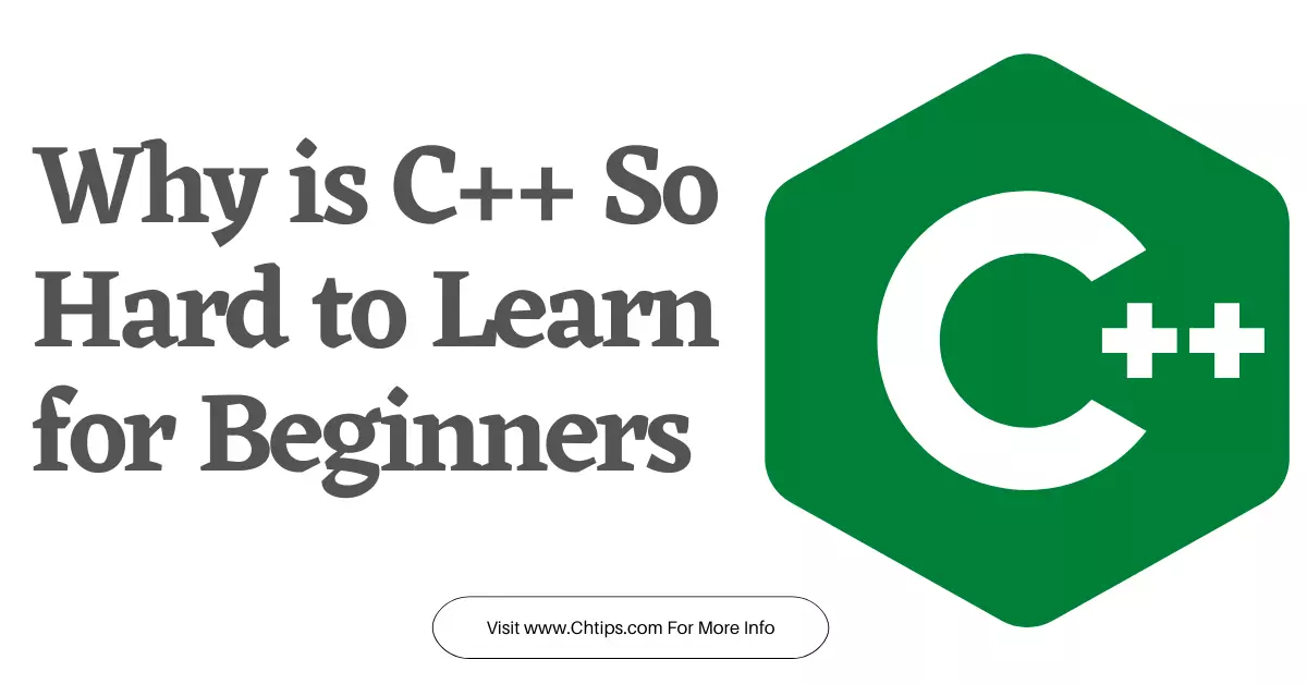 Why is C++ So Hard to Learn for Beginners
