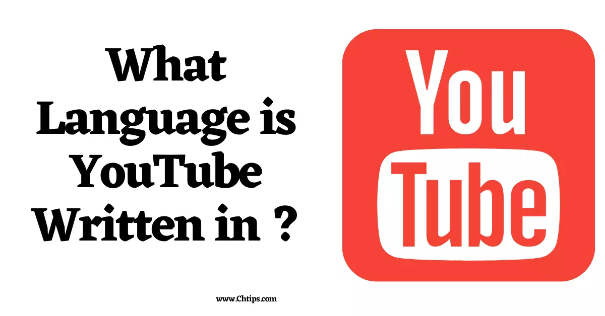 What Language is YouTube Written in