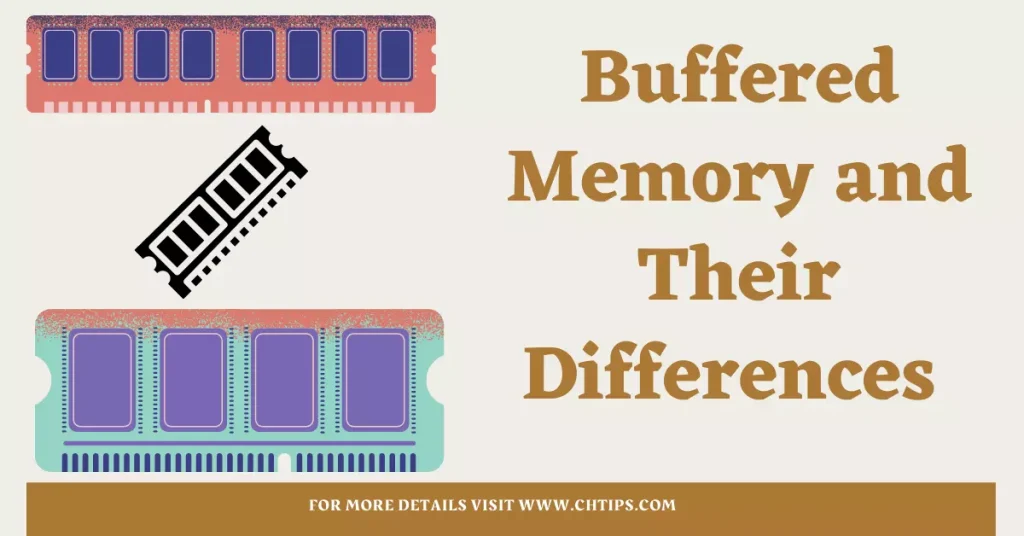 What is Buffered Memory and Their Differences 