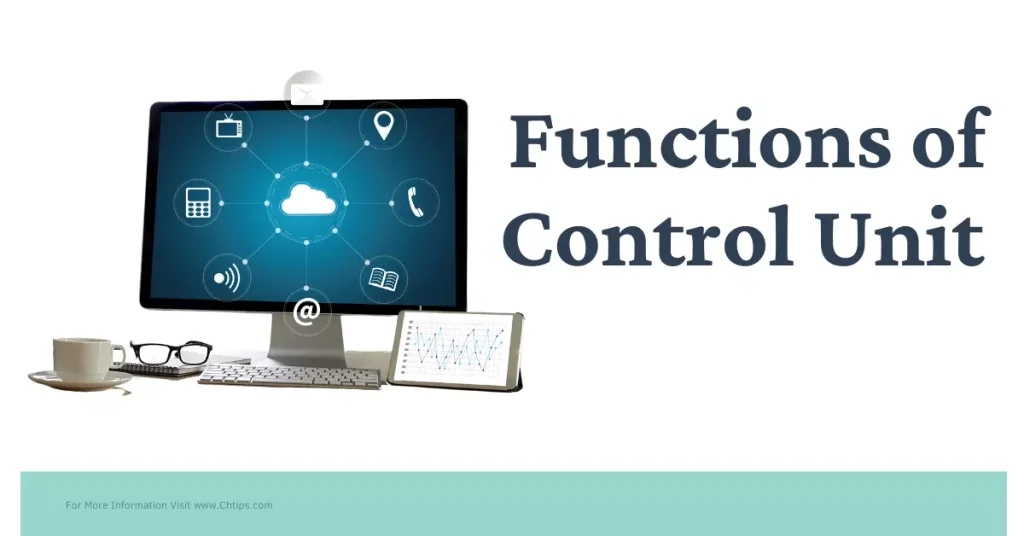 5 Functions of Control Unit in Computer System 