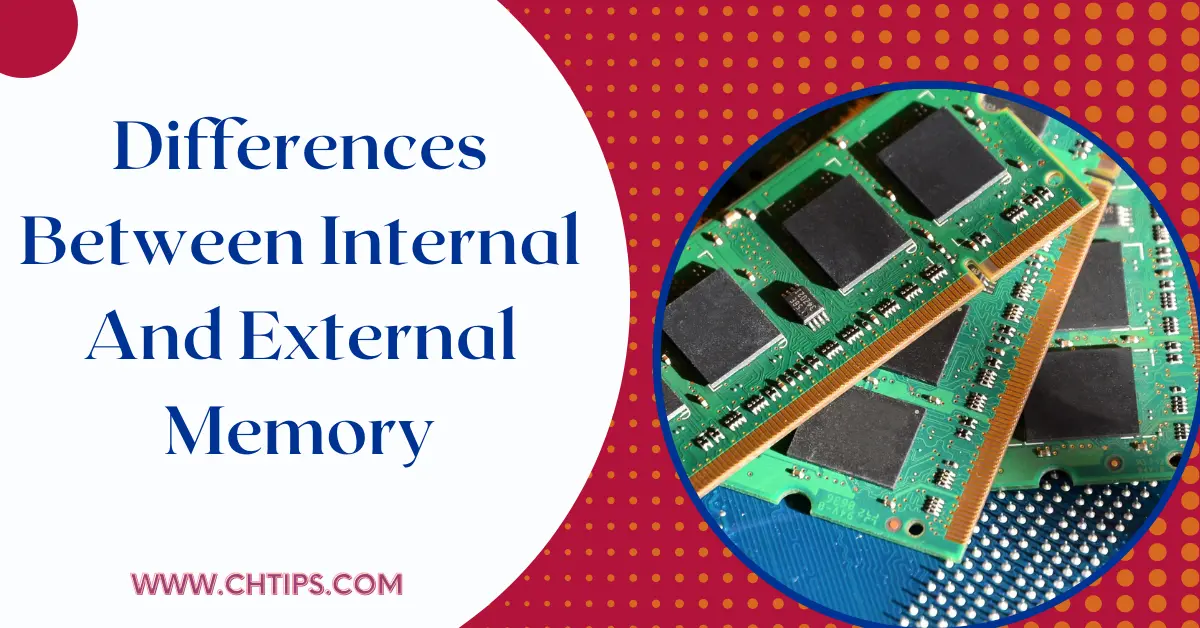 Differences Between Internal And External Memory In Computer