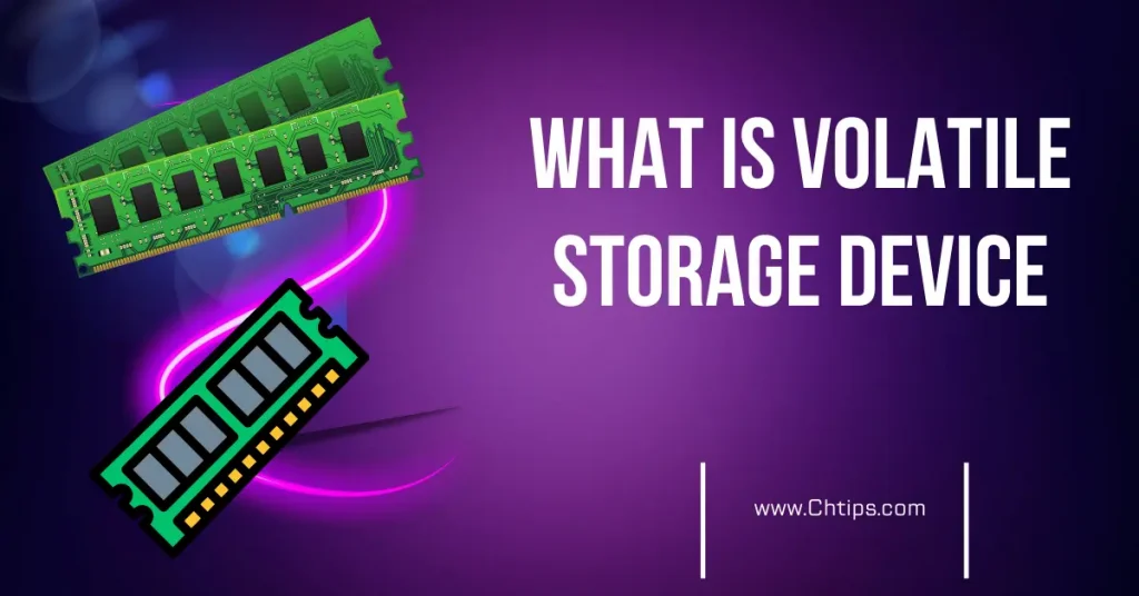 What is Volatile Storage Devices 