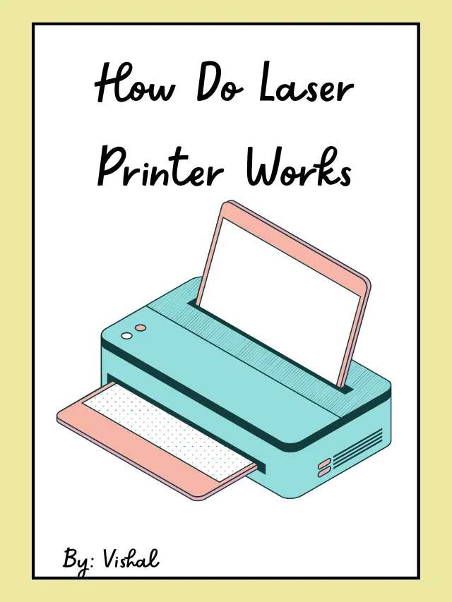 7 Methods How Do Laser Printer Works Step By Step