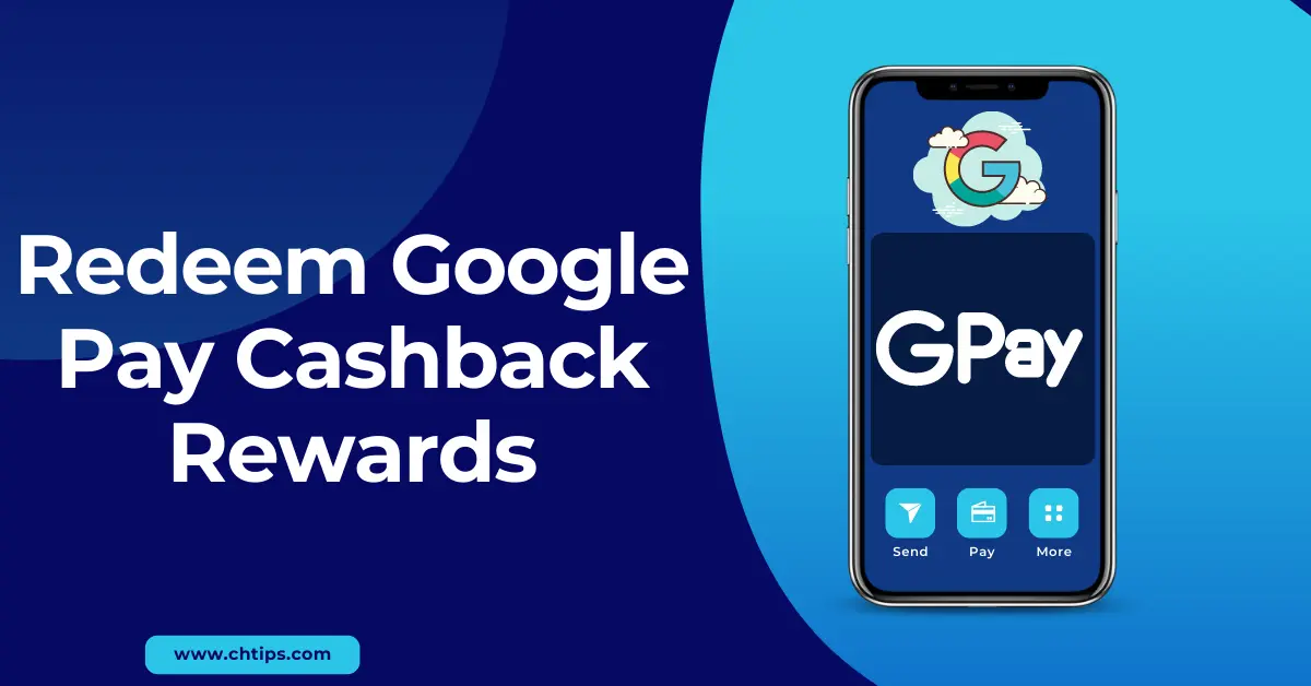 How to Redeem Google Pay Cashback Rewards