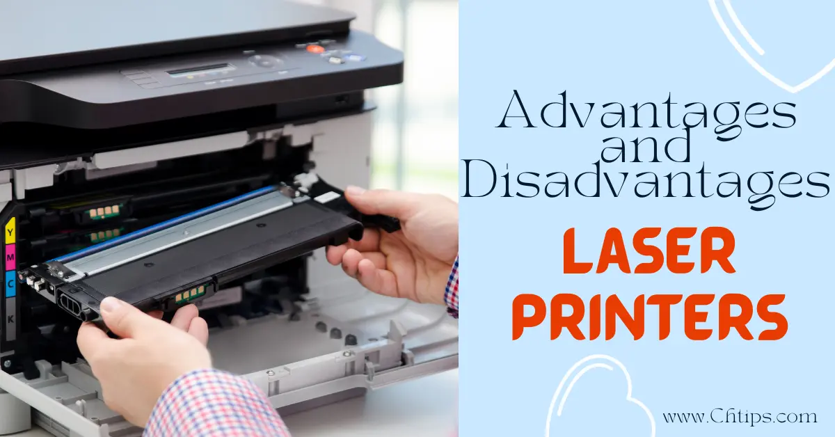 Advantages and Disadvantages of Laser Printers