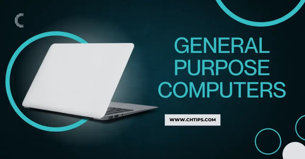 General Purpose Computers