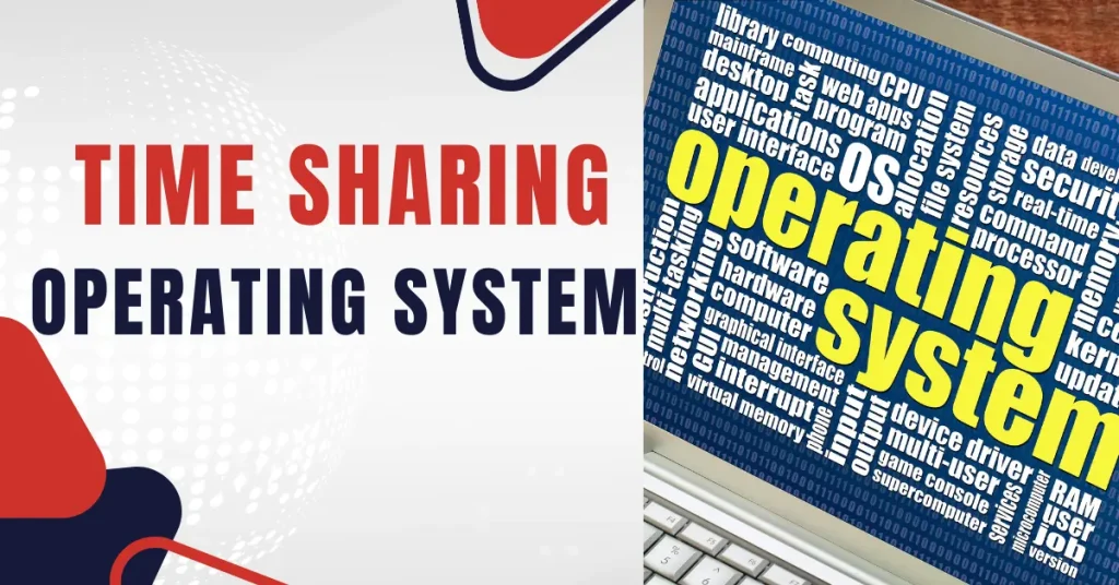 Time Sharing Operating System Time Sharing Operating System