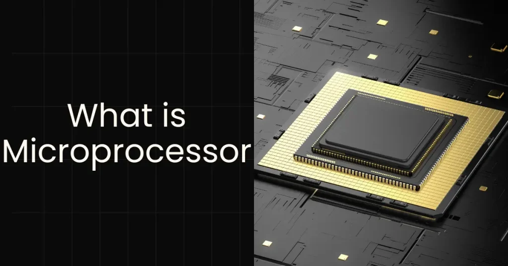 What is Microprocessor 
