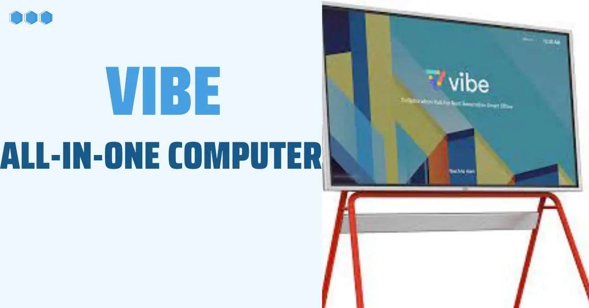 Vibe All-In-One Computer Real-Time Interactive Whiteboard