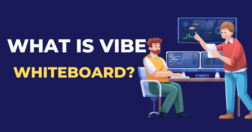 What is Vibe Whiteboard?
