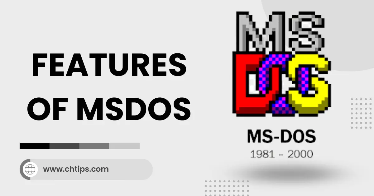 Features of MSDOS