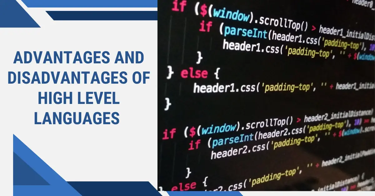 Advantages and Disadvantages of High-Level Languages