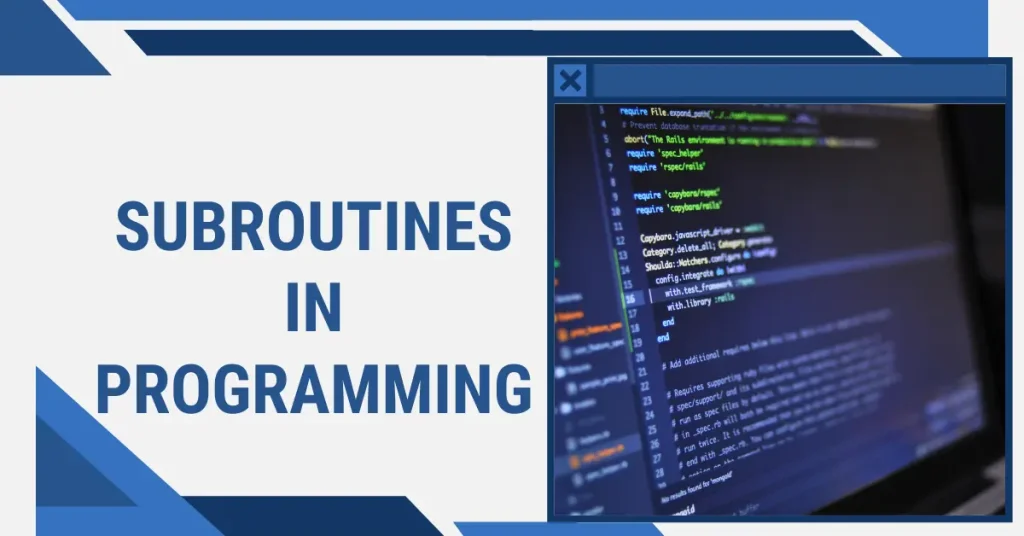 What are Subroutines in Programming 