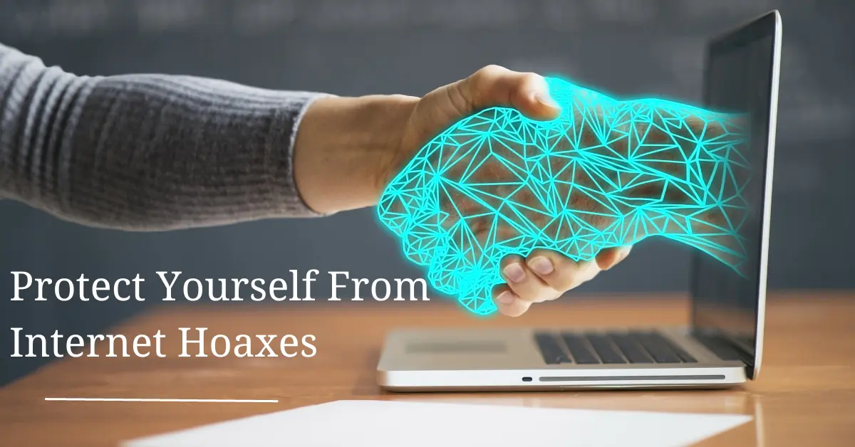 How Can You Protect Yourself From Internet Hoaxes