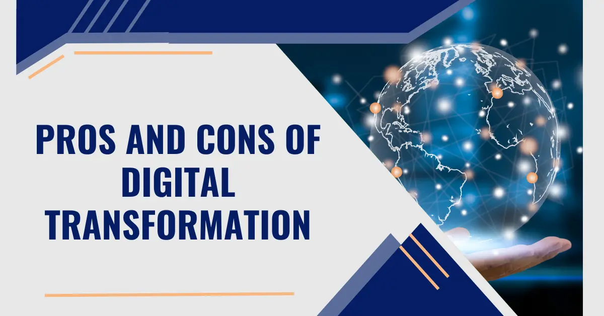 Pros and Cons of Digital Transformation