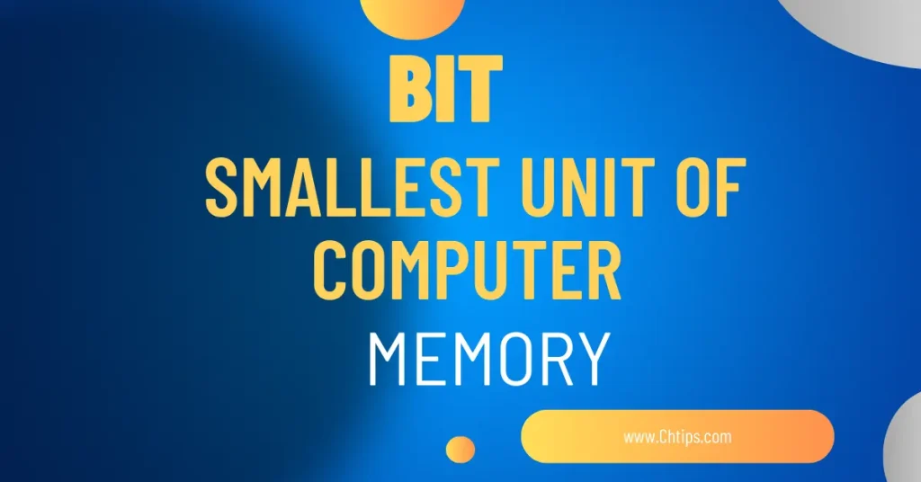 Smallest Unit of Computer Memory