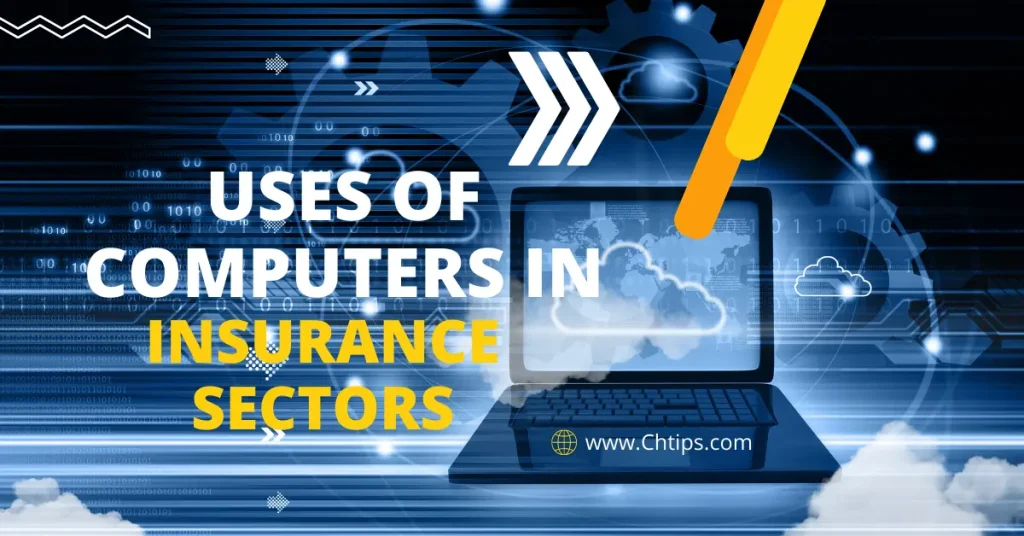 Uses of Computers in Insurance Sectors