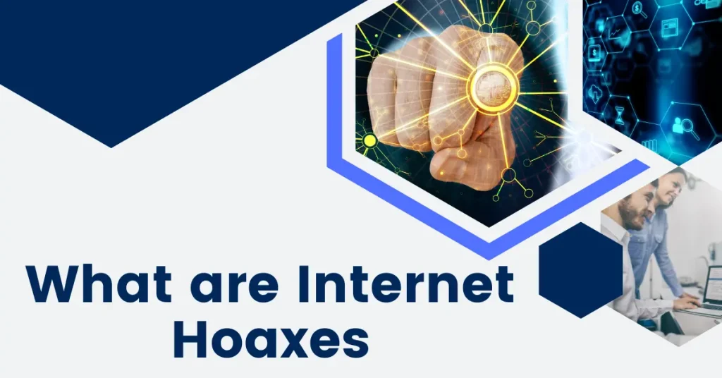 What are Internet Hoaxes