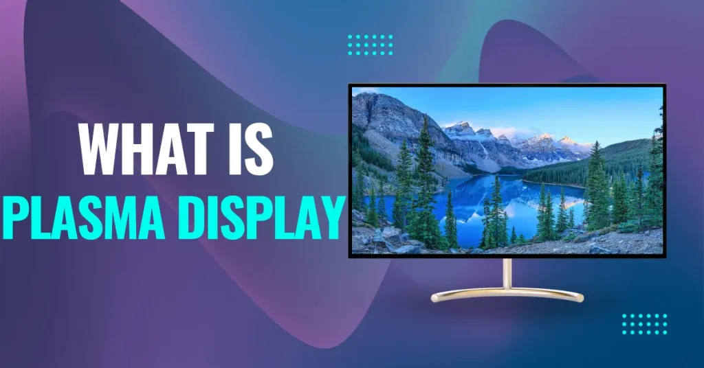 What is Plasma Display