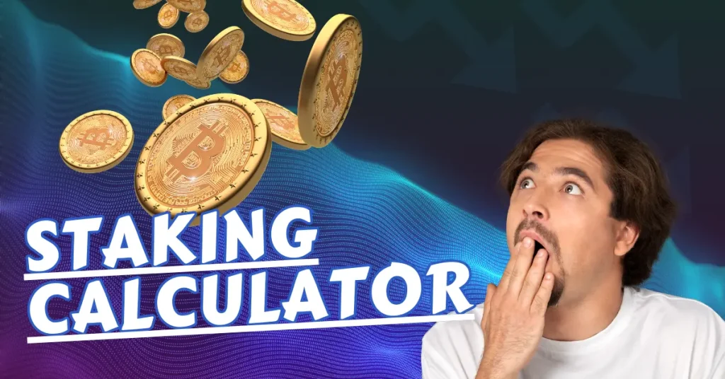 staking calculator staking calculator