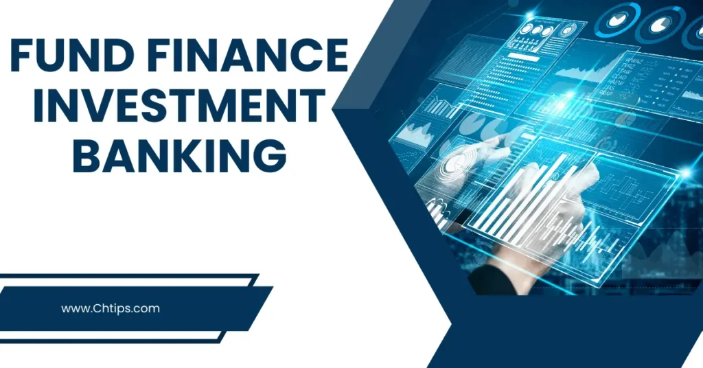 Fund Finance Investment Banking