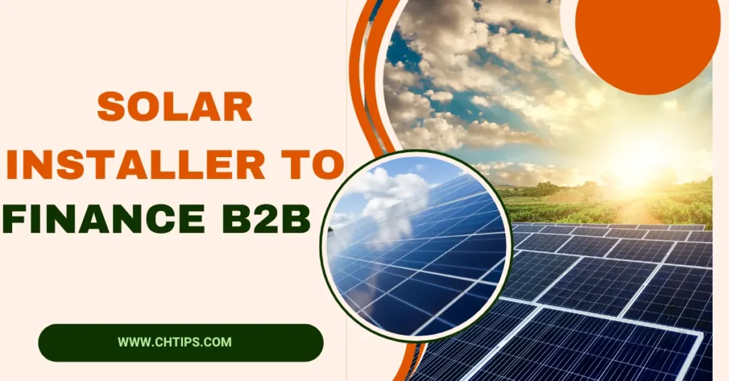 How to Choose a Solar Installer to Finance B2B