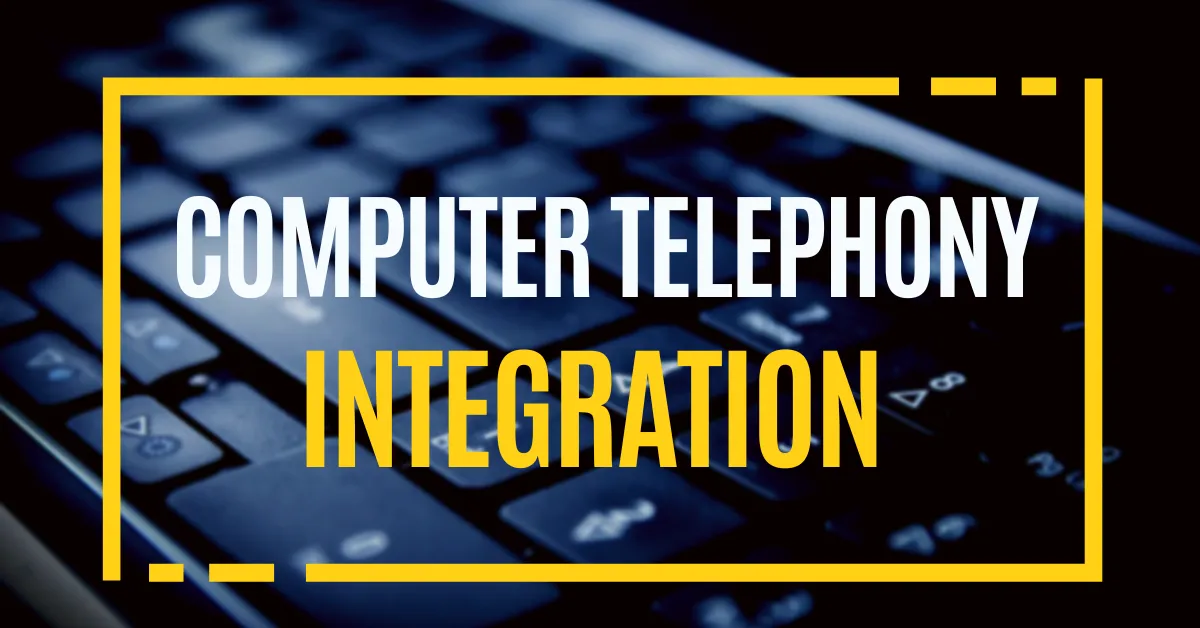 Computer Telephony Integration